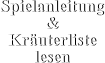 Spielanleitung & Kräuterliste lesen Spielanleitung & Kräuterliste lesen