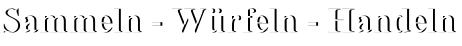 Sammeln - Würfeln - Handeln Sammeln - Würfeln - Handeln