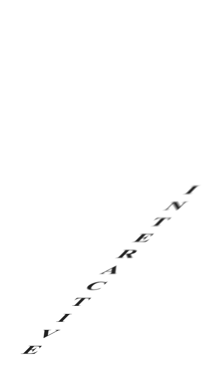 I N T E R A C T I V E