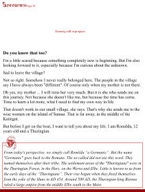 Do you know that too? I'm a little scared because something completely new is beginning. But I'm also looking forward to it, especially because I'm curious about the unknown. Sad to leave the village? Not so right. Somehow I never really belonged here. The people in the village say I have always been "different". Of course only when my mother is not there. Oh yes, my mother ... I will miss her very much. But it is she who sends me on this journey. Not because she doesn't like me, but because the time has come. Time to learn a lot more, what I need to find my own way in life. That doesn't work in our small village, she says. That's why she sends me to the wise women on the island of Samsø. That is far away, in the middle of the Kattegat. But before I get on the boat, I want to tell you about my life. I am Romilda, 12 years old and a Thuringian.  From today's perspective, we simply call Romilda “a Germanic”. But the name "Germanic" goes back to the Romans. The so-called did not use this word. They named themselves after their tribe. The settlement areas of the "Thuringians" were in the Thuringian Forest, in the Harz, on the Werra and Elbe. Little is known to us from the early days of the “Thuringians”. Their rise began when they freed themselves from the yoke of the Huns in AD 454. Around 500 AD, the Thuringian king Bisinus ruled a large empire from the middle Elbe south to the Main.  Page 01 Drawing still in progress